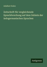 Zeitschrift für vergleichende Sprachforschung auf dem Gebiete der indogermanischen Sprachen