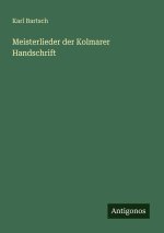 Meisterlieder der Kolmarer Handschrift
