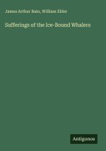 Sufferings of the Ice-Bound Whalers