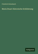 Maria Stuart Historische Schilderung