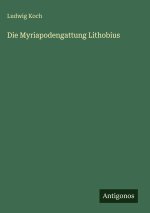 Die Myriapodengattung Lithobius