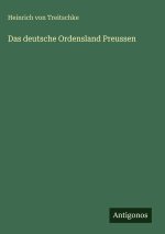 Das deutsche Ordensland Preussen