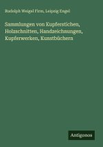 Sammlungen von Kupferstichen, Holzschnitten, Handzeichnungen, Kupferwerken, Kunstbüchern