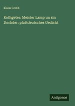 Rothgeter: Meister Lamp un sin Dochder: plattdeutsches Gedicht