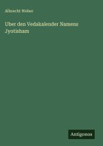 Uber den Vedakalender Namens Jyotisham