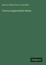 Ciceros ausgewaehlte Reden