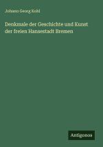 Denkmale der Geschichte und Kunst der freien Hansestadt Bremen