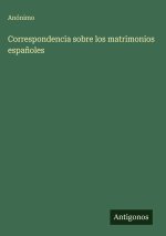 Correspondencia sobre los matrimonios españoles