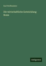 Die wirtschaftliche Entwicklung Roms