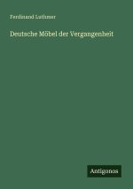 Deutsche Möbel der Vergangenheit