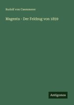 Magenta - Der Feldzug von 1859