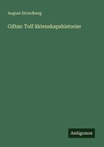 Giftas: Tolf äktenskapshistorier