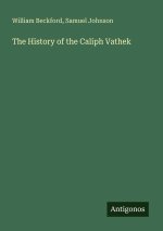 The History of the Caliph Vathek