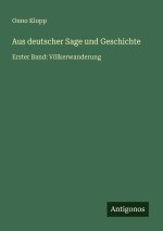 Aus deutscher Sage und Geschichte
