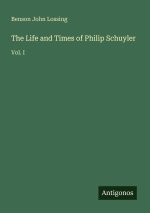 The Life and Times of Philip Schuyler