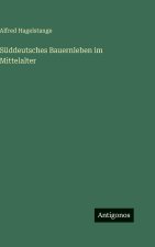 Süddeutsches Bauernleben im Mittelalter