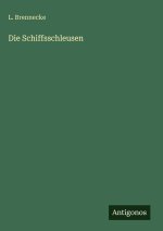 Die Schiffsschleusen