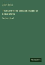 Theodor Storms sämtliche Werke in acht Bänden