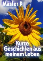 Kurze Geschichten aus meinem Leben