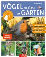 Vögel zu Gast im Garten - Beobachten, bestimmen, schützen.