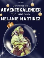 Der inoffizielle Adventskalender für Fans von Melanie Martinez