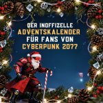 Der inoffizielle Adventskalender für Fans von Cyberpunk 2077