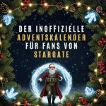 Der inoffizielle Adventskalender für Fans von Stargate