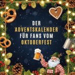 Der Adventskalender für Fans vom Oktoberfest