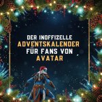 Der inoffizielle Adventskalender für Fans von Avatar