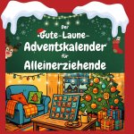 Der Gute-Laune-Adventskalender für Alleinerziehende