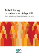 Radikalisierung, Extremismus und Religiosität