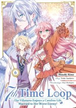 7th Time Loop: The Villainess Enjoys a Carefree Life Married to Her Worst Enemy! (Manga), Band 06 (deutsche Ausgabe)