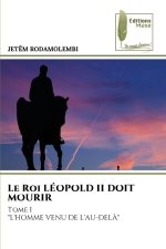 Le Roi LÉOPOLD II DOIT MOURIR
