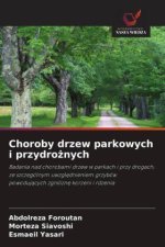 Choroby drzew parkowych i przydro¿nych