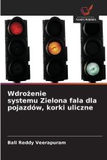 Wdro¿enie systemu Zielona fala dla pojazdów, korki uliczne