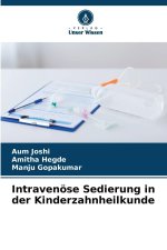 Intravenöse Sedierung in der Kinderzahnheilkunde