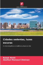 Cidades sedentas, luzes escuras