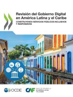 Revisión del Gobierno Digital en América Latina y el Caribe