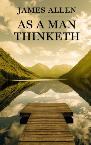 As a Man Thinketh