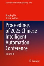 Proceedings of 2025 Chinese Intelligent Automation Conference 03