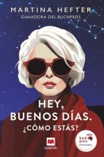 HEY, BUENOS DÍAS. ¿CÓMO ESTÁS?