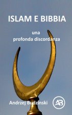 ISLAM E BIBBIA una  profonda discordanza