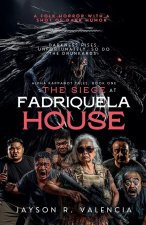 The Siege at Fadriquela House