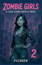 Zombie Girls 2