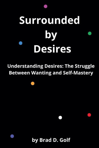 Surrounded by Desires