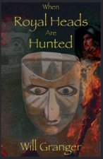 When Royal Heads Are Hunted