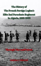 The French Foreign Legion's Elite 2nd Parachute Regiment in Algeria, 1955-1962
