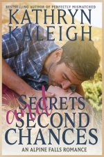 Secrets and Second Chances - Classic Cover Edition