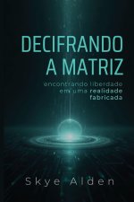 Decifrando a Matriz