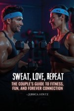 Sweat, Love, Repeat